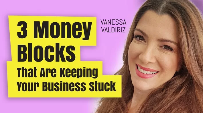 Money Blocks: Are They Standing Between You and Your Business Goals?